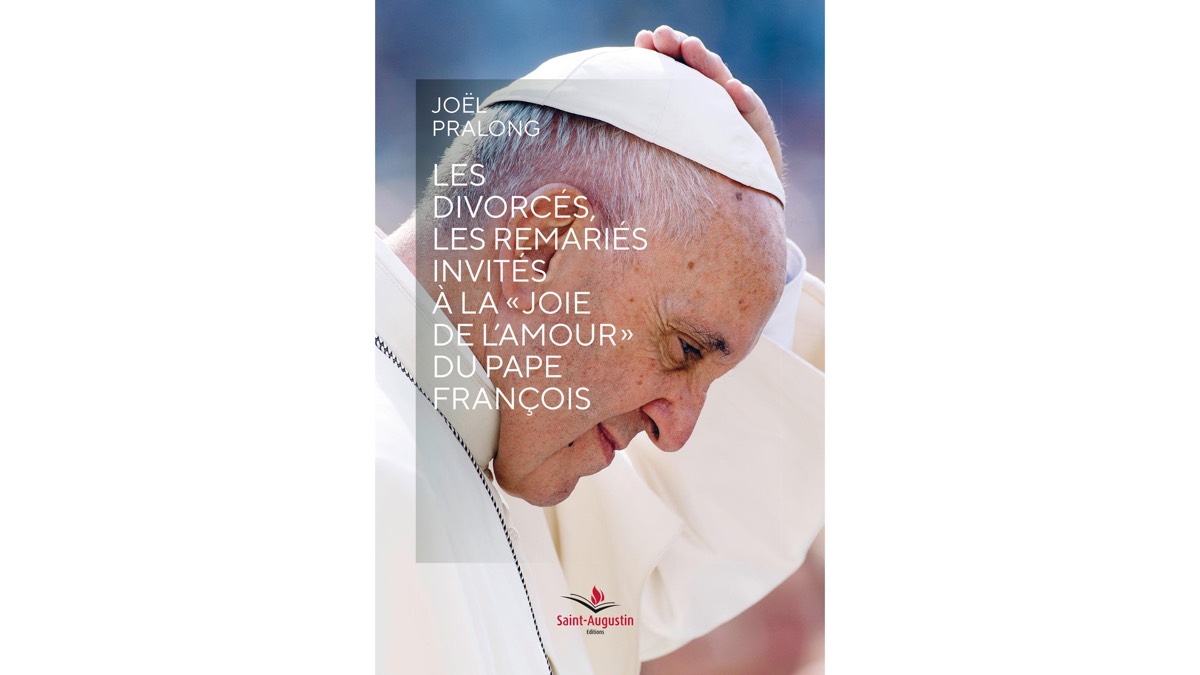 Les divorcés, les remariés invités à la «Joie de l’amour du pape François» – Joël Pralong