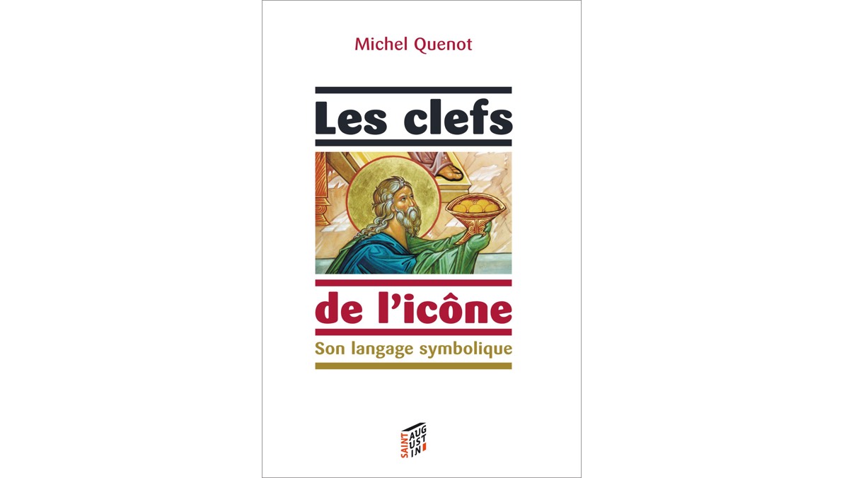 Les clefs de l’icône – Michel Quenot