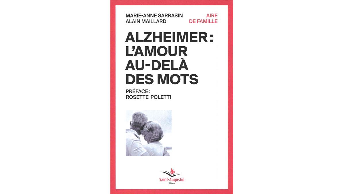 Alzheimer: l’amour au-delà des mots – Marie-Anne Sarrasin et Alain Maillard