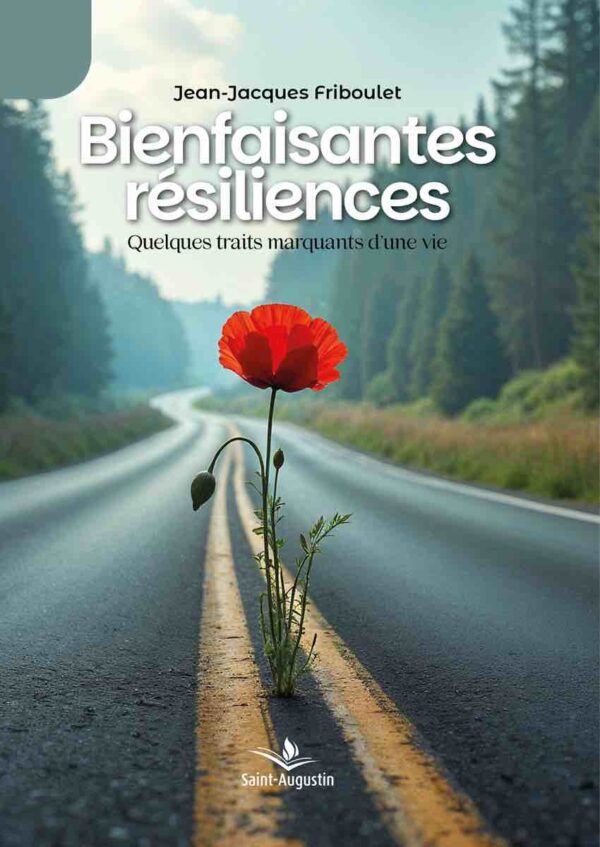 Bienfaisantes résiliences – Jean-Jacques Friboulet