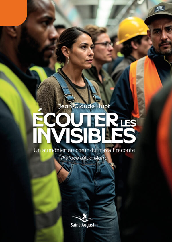 Ecouter les invisibles – Jean-Claude Huot